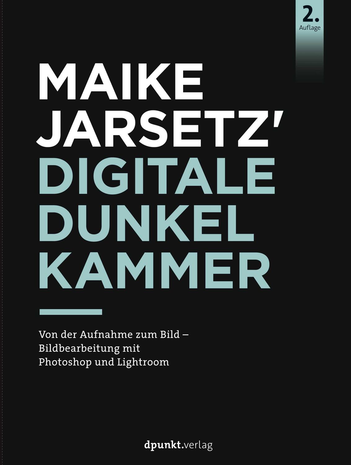 Cover: 9783864908897 | Maike Jarsetz' digitale Dunkelkammer | Maike Jarsetz | Buch | Deutsch