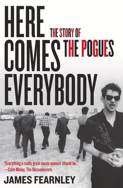 Cover: 9781556529504 | Here Comes Everybody: The Story of the Pogues | James Fearnley | Buch