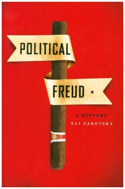 Cover: 9780231172455 | Political Freud | A History | Eli Zaretsky | Taschenbuch | Englisch
