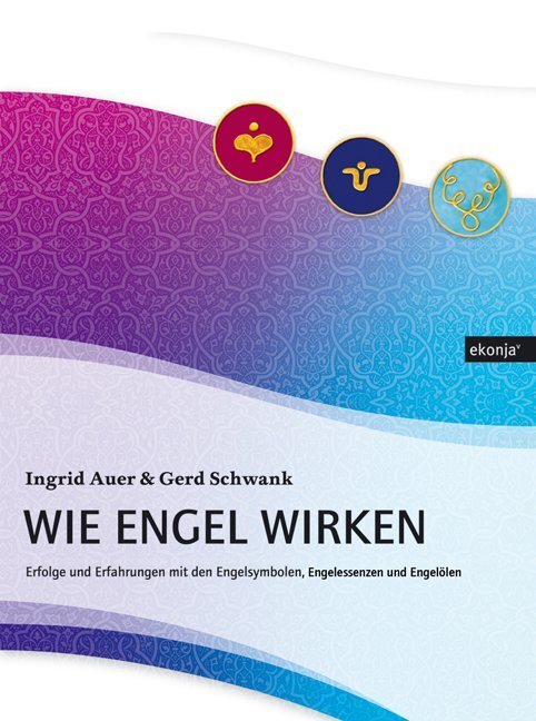 Cover: 9783950215182 | Wie Engel wirken | Erfahrungen und Erfolge mit den Engelsymbolen
