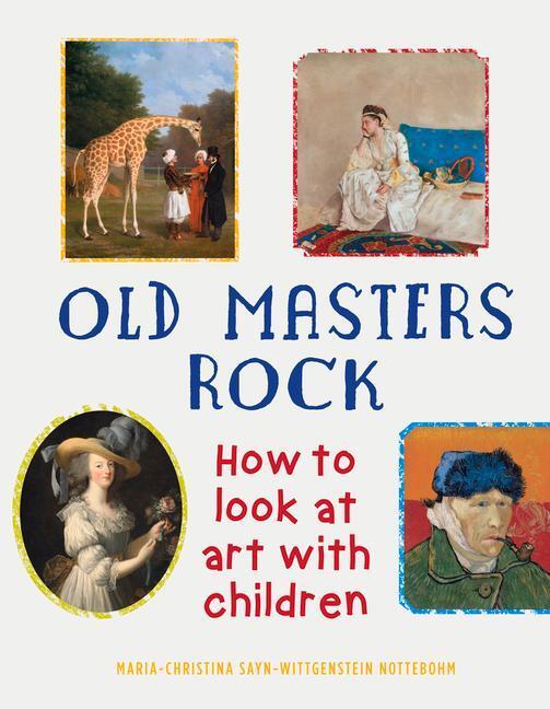 Cover: 9781910258958 | Old Masters Rock | How to Look at Art with Children | Nottebohm | Buch