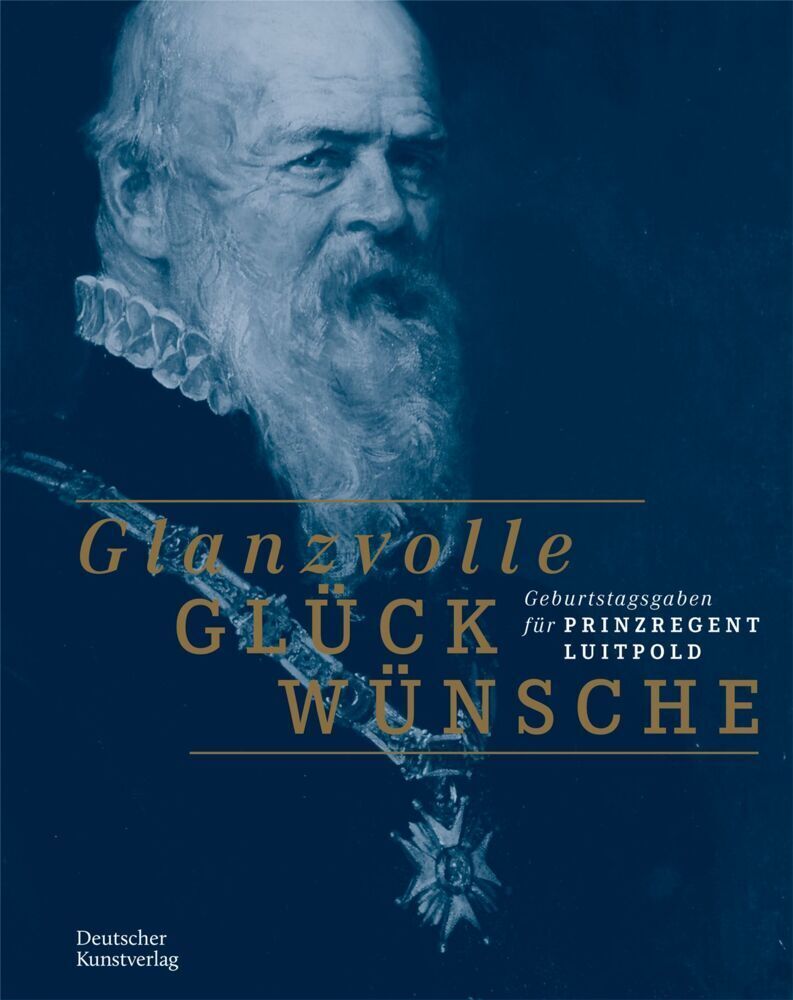 Cover: 9783422987661 | Glanzvolle Glückwünsche | Geburtstagsgaben für Prinzregent Luitpold