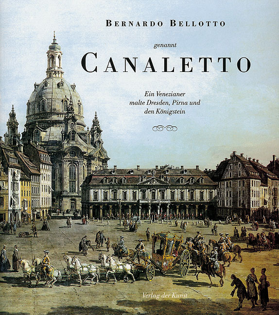 Cover: 9783865300041 | Bernardo Bellotto genannt Canaletto | Angelo Walther | Taschenbuch