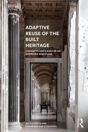 Cover: 9781138062764 | Adaptive Reuse of the Built Heritage | Bie Plevoets (u. a.) | Buch