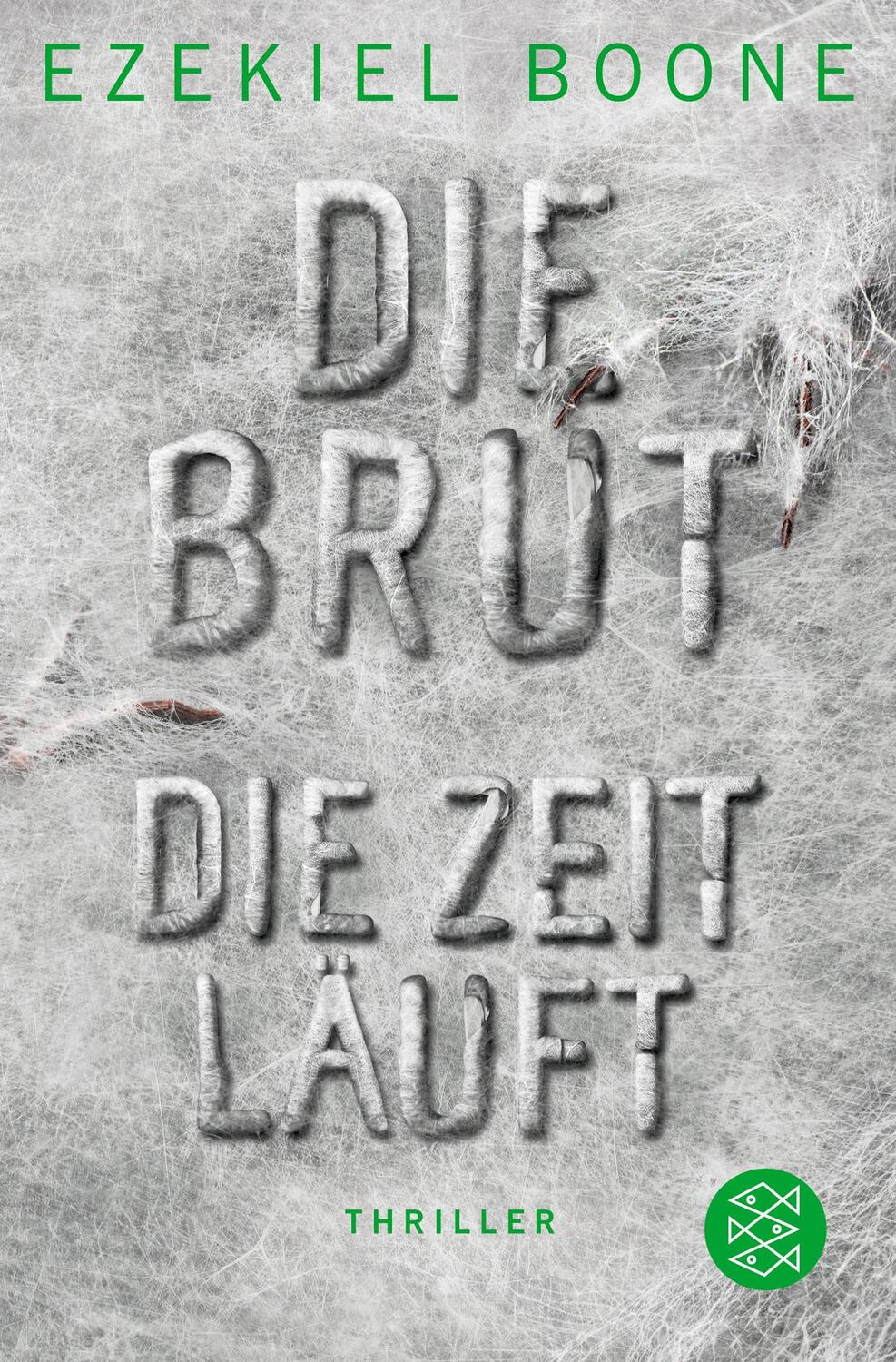 Cover: 9783596035830 | Die Brut - Die Zeit läuft | Thriller | Ezekiel Boone | Taschenbuch