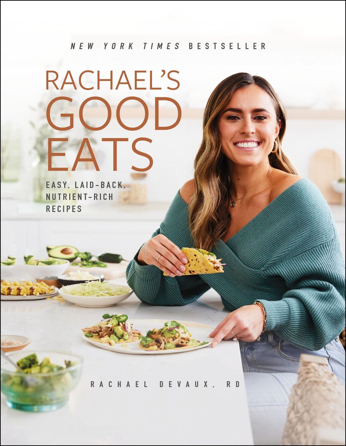 Cover: 9781250850393 | Rachael's Good Eats | Easy, Laid-Back, Nutrient-Rich Recipes | Devaux