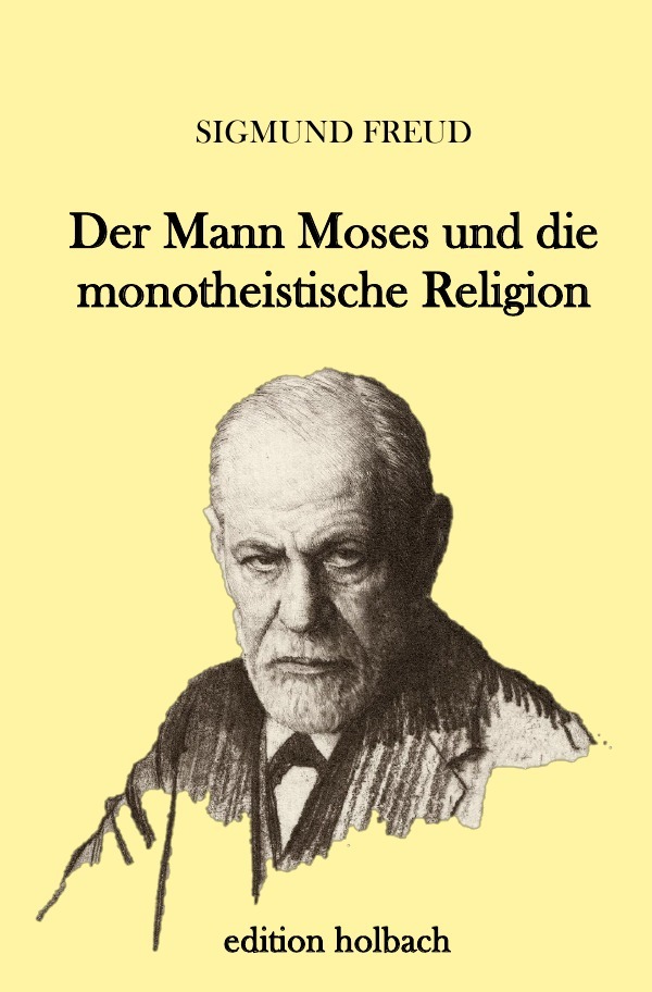 Cover: 9783745020434 | Der Mann Moses und die monotheistische Religion | Sigmund Freud | Buch