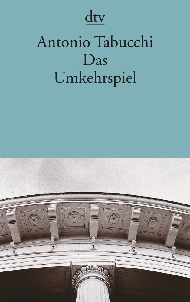 Cover: 9783423128513 | Das Umkehrspiel | Erzählungen. Nachw. v. Christoph Meckel | Tabucchi