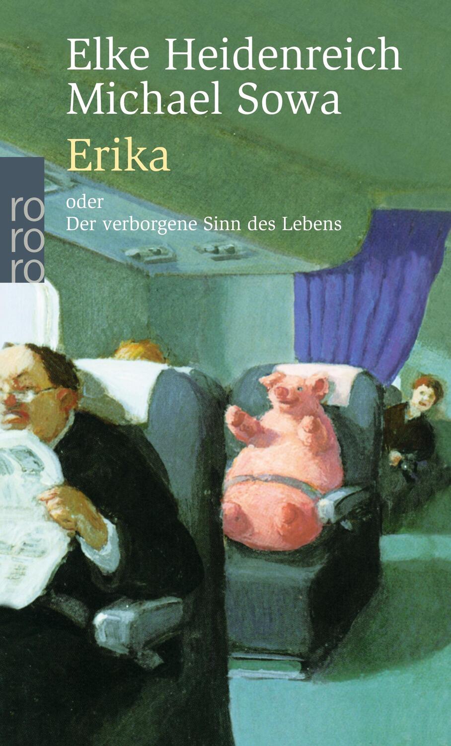 Cover: 9783499235139 | Erika | oder Der verborgene Sinn des Lebens | Elke Heidenreich (u. a.)