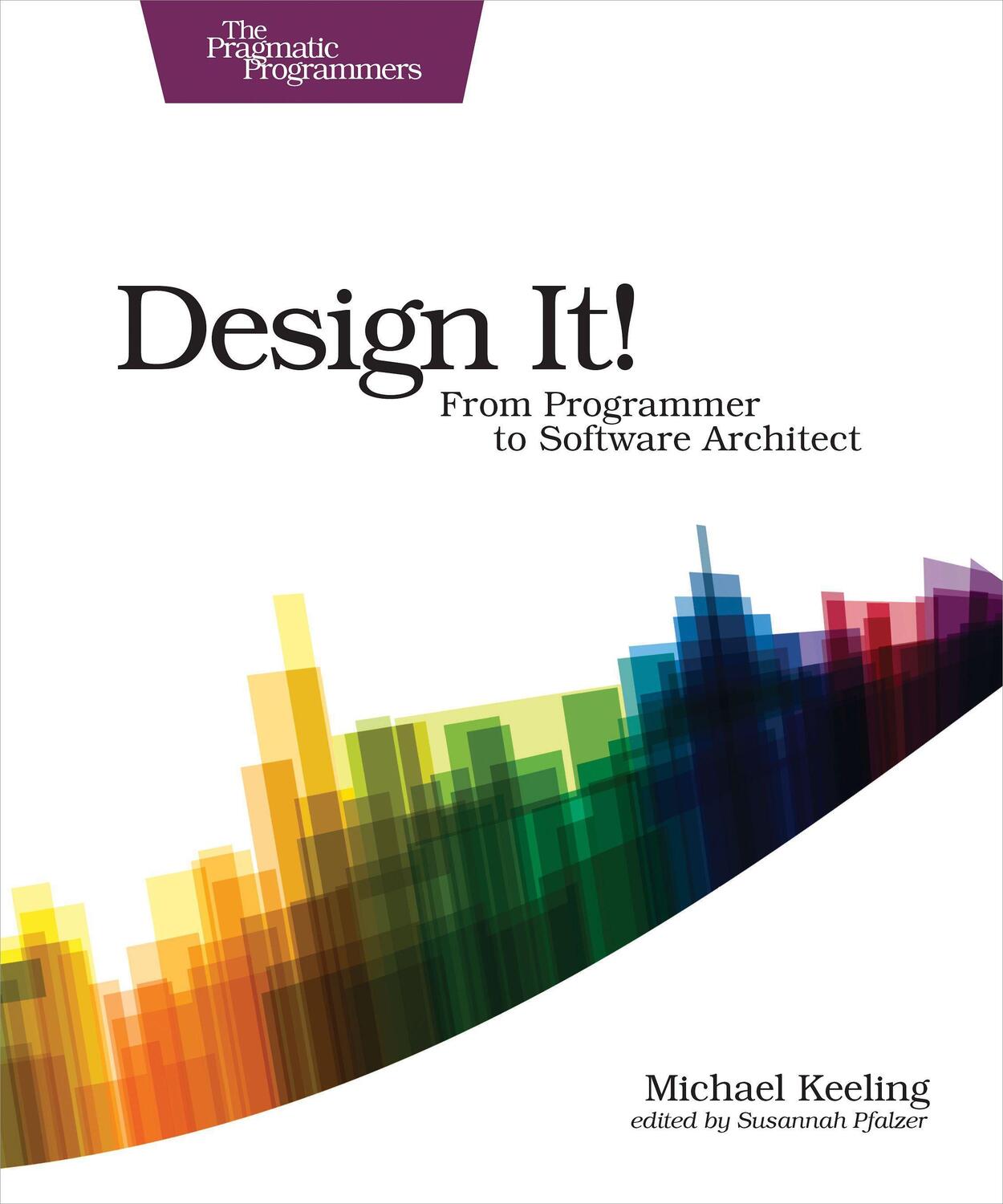 Cover: 9781680502091 | Design It! | From Programmer to Software Architect | Michael Keeling