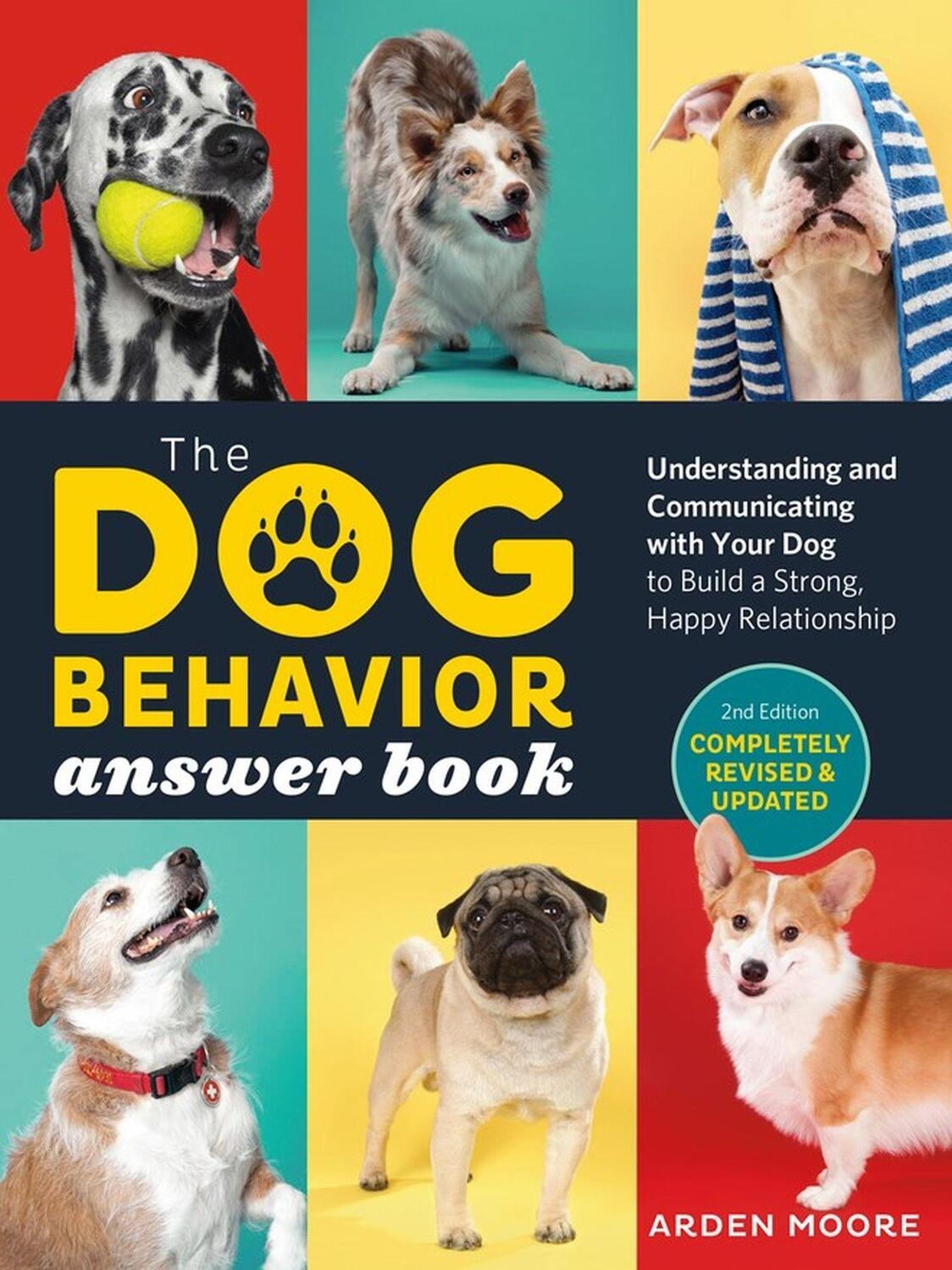 Cover: 9781635864519 | The Dog Behavior Answer Book, 2nd Edition: Understanding and...