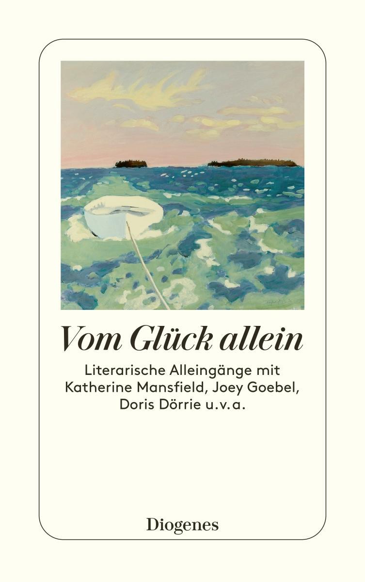 Cover: 9783257246766 | Vom Glück allein | Taschenbuch | Diogenes Taschenbücher | Deutsch
