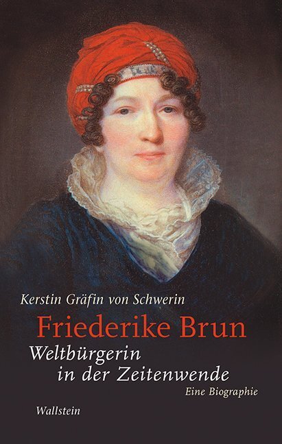 Cover: 9783835332751 | Friederike Brun | Weltbürgerin in der Zeitenwende. Eine Biographie