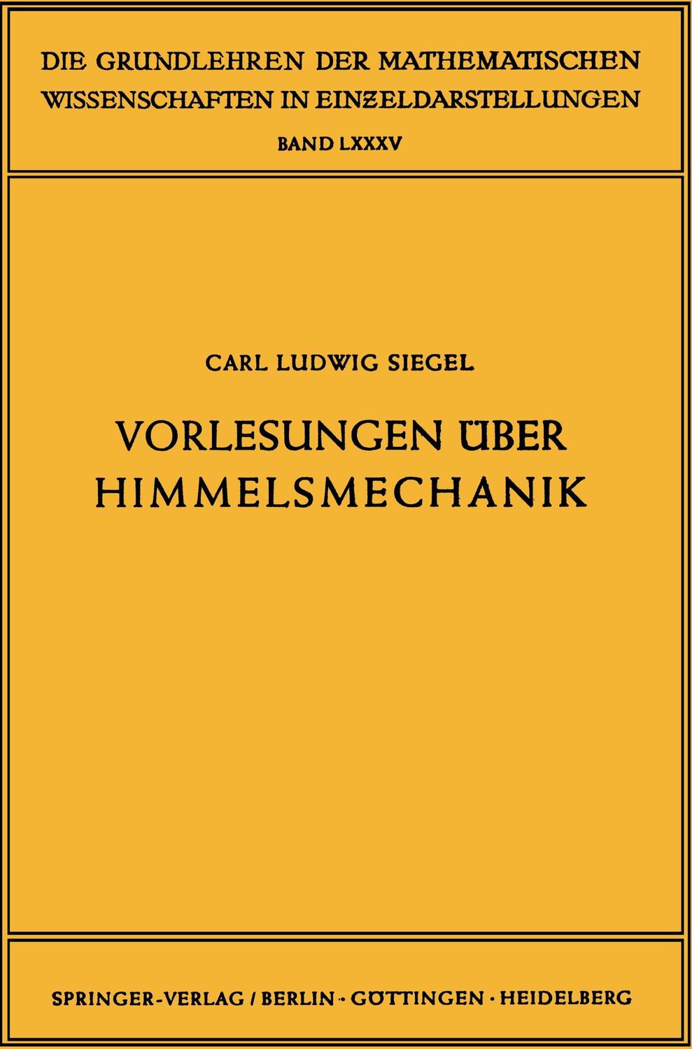 Cover: 9783540020165 | Vorlesungen über Himmelsmechanik | Carl Ludwig Siegel | Taschenbuch