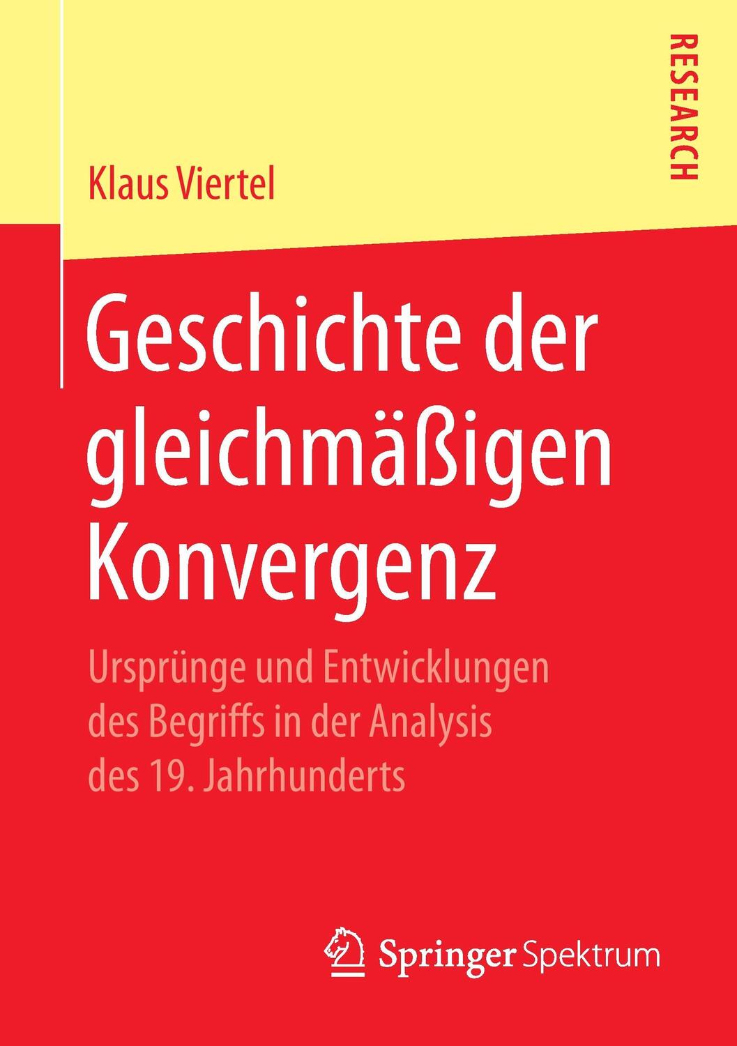 Cover: 9783658059385 | Geschichte der gleichmäßigen Konvergenz | Klaus Viertel | Taschenbuch