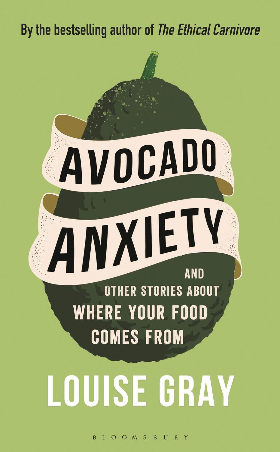 Cover: 9781472969637 | Avocado Anxiety | and Other Stories About Where Your Food Comes From