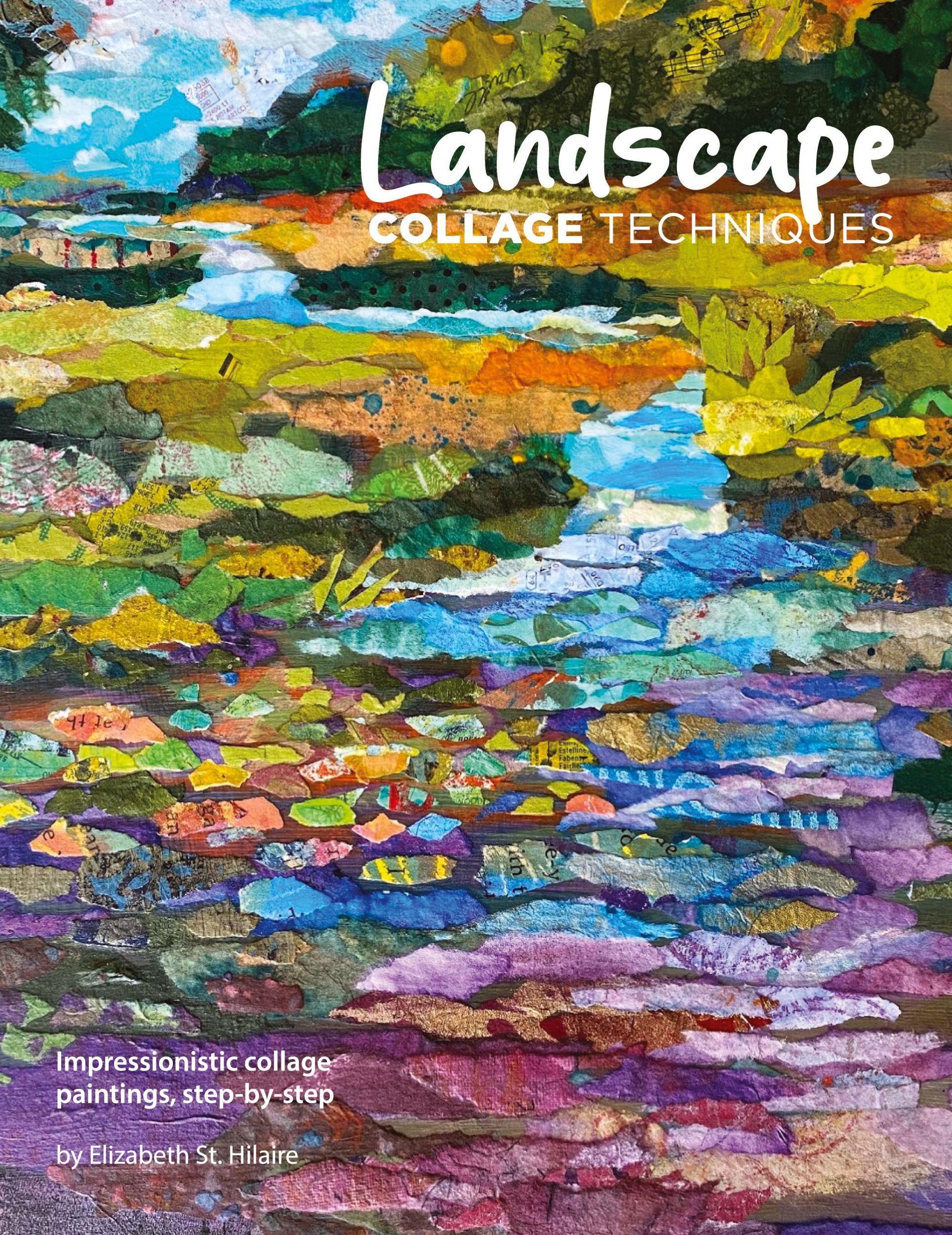 Cover: 9780578925653 | Landscape Collage Techniques | Elizabeth J St. Hilaire | Taschenbuch