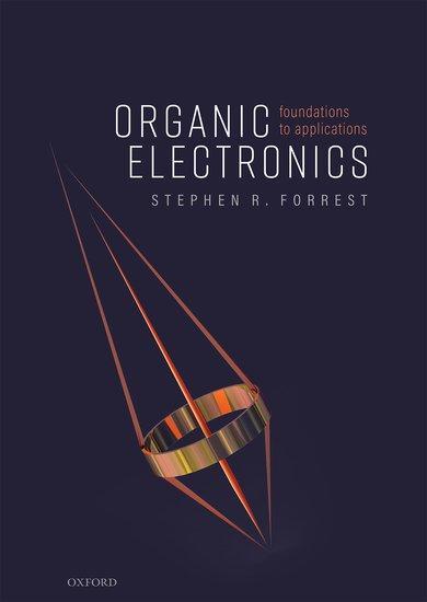 Cover: 9780198529729 | Organic Electronics | Foundations to Applications | Stephen R Forrest
