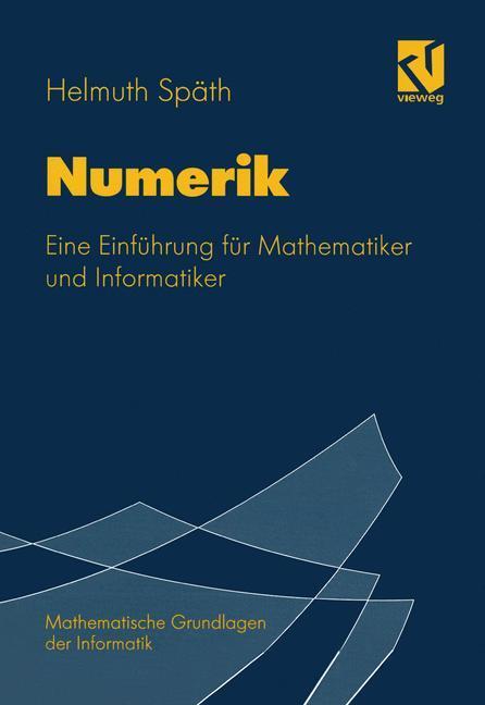Cover: 9783528053895 | Numerik | Eine Einführung für Mathematiker und Informatiker | Späth