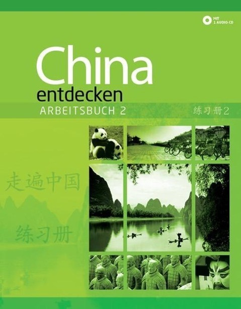 Cover: 9783905816549 | China entdecken - Arbeitsbuch 2 | Ein kommunikativer Chinesisch-Kurs.