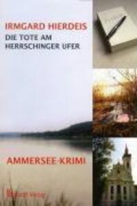 Cover: 9783898413862 | Die Tote am Herrschinger Ufer | Ammersee-Krimi | Irmgard Hierdeis