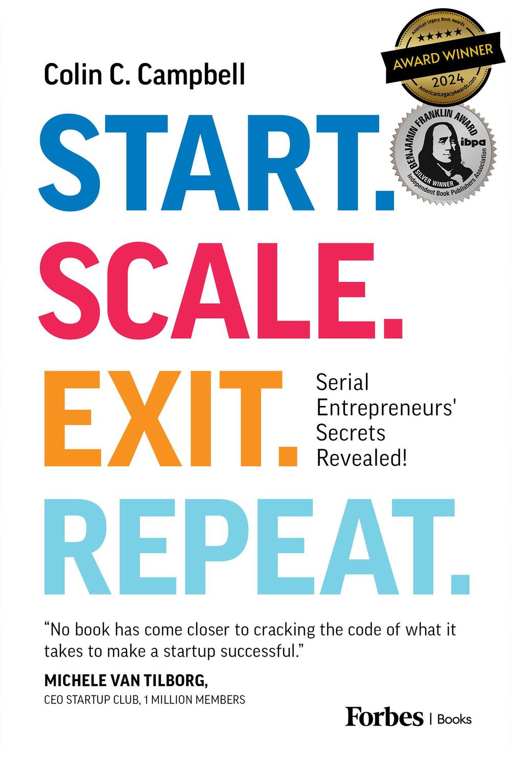 Cover: 9781955884969 | Start. Scale. Exit. Repeat. | Serial Entrepreneurs' Secrets Revealed!