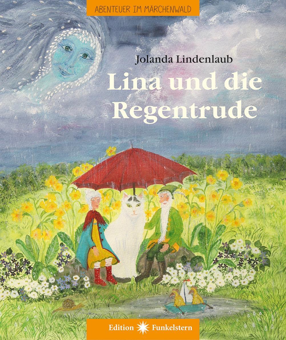 Cover: 9783890607689 | Lina und die Regentrude | Jolanda Lindenlaub | Buch | Deutsch | 2020