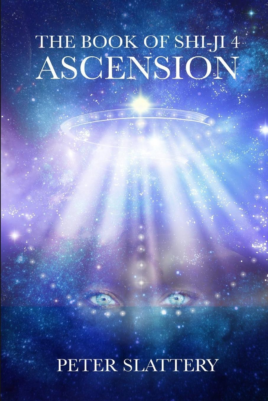 Cover: 9781471746611 | The Book of Shi-Ji 4 | Ascension | Peter Slattery | Taschenbuch | 2022