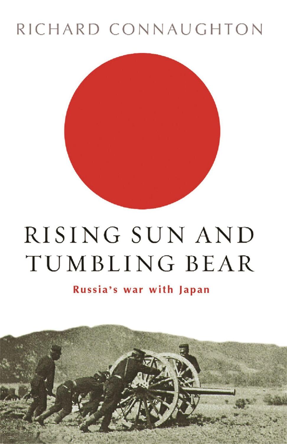 Cover: 9780304366576 | Rising Sun and Tumbling Bear | Russia's War with Japan | Connaughton