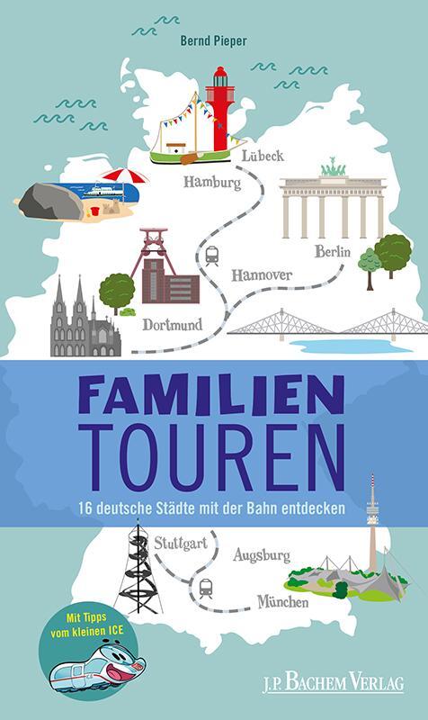 Cover: 9783761632185 | Familientouren | 16 deutsche Städte mit der Bahn entdecken | Pieper