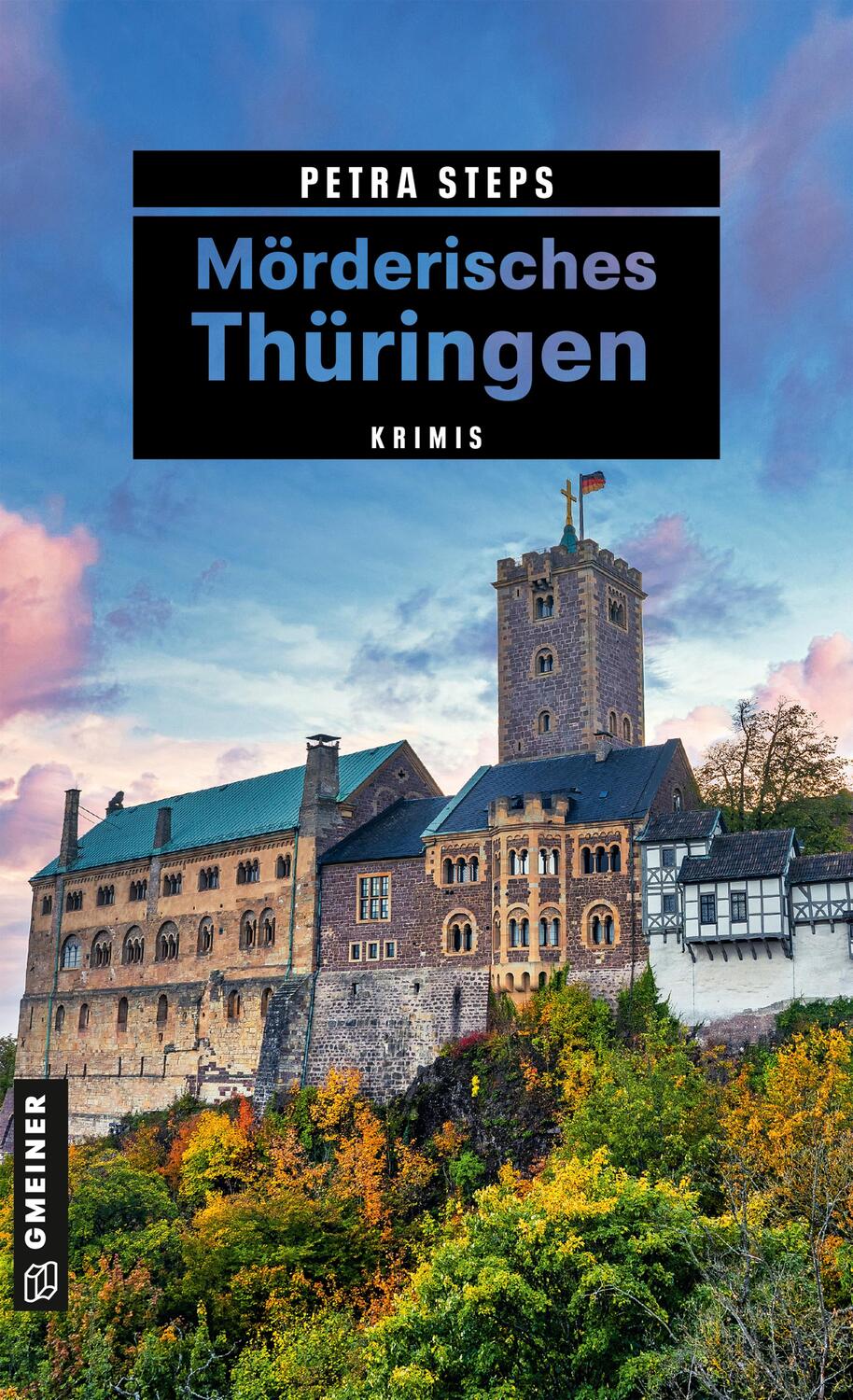 Cover: 9783839203965 | Mörderisches Thüringen | Krimis | Petra Steps | Taschenbuch | 256 S.
