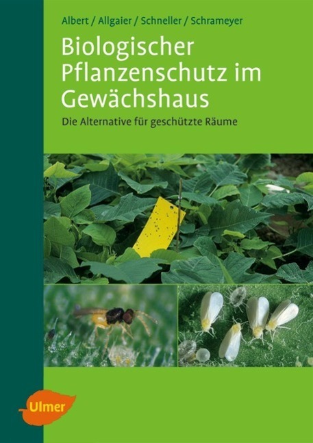 Cover: 9783800147724 | Biologischer Pflanzenschutz im Gewächshaus | Reinhard Albert (u. a.)