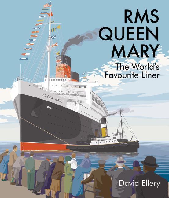 Cover: 9781399053051 | RMS Queen Mary | The World's Favourite Liner | David Ellery | Buch