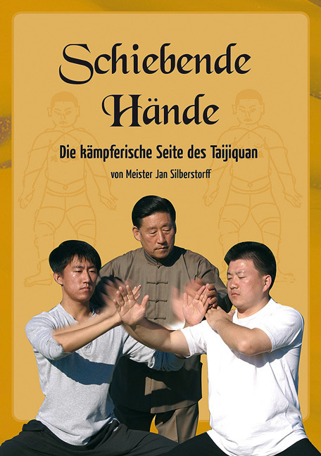 Cover: 9783935367400 | Schiebende Hände | Die kämpferische Seite des Taijiquan | Silberstorff