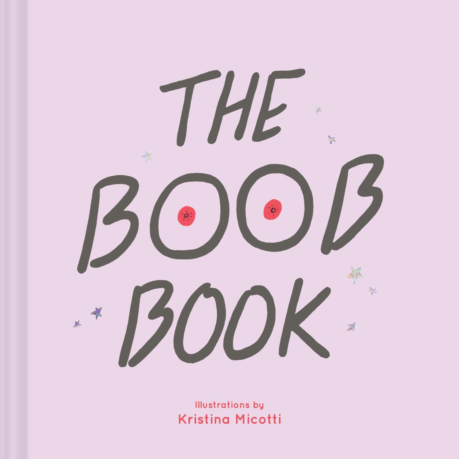Cover: 9781452177595 | The Boob Book: (Illustrated Book for Women, Feminist Book about...