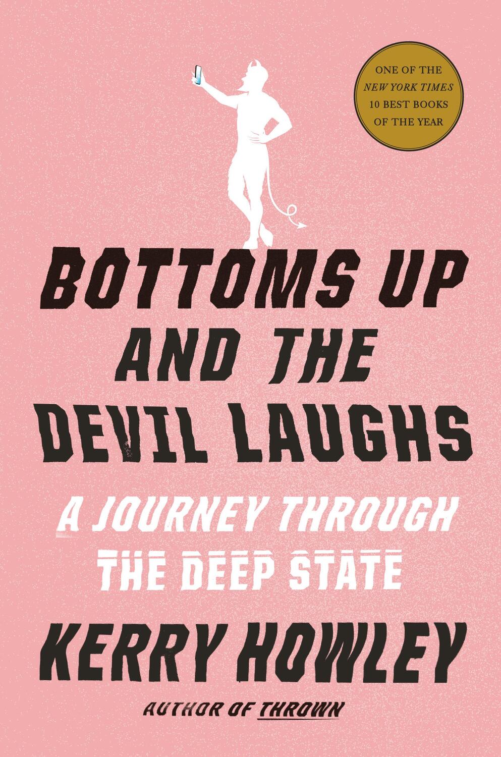 Cover: 9780525655497 | Bottoms Up and the Devil Laughs | A Journey Through the Deep State