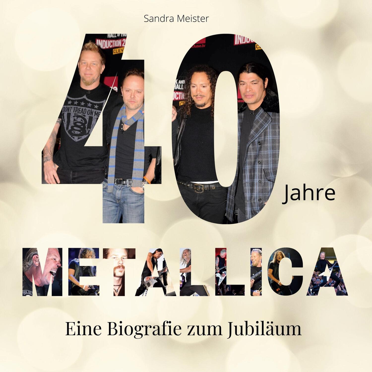 Cover: 9783750532427 | 40 Jahre Metallica | Eine Biografie zum Jubiläum | Sandra Meister
