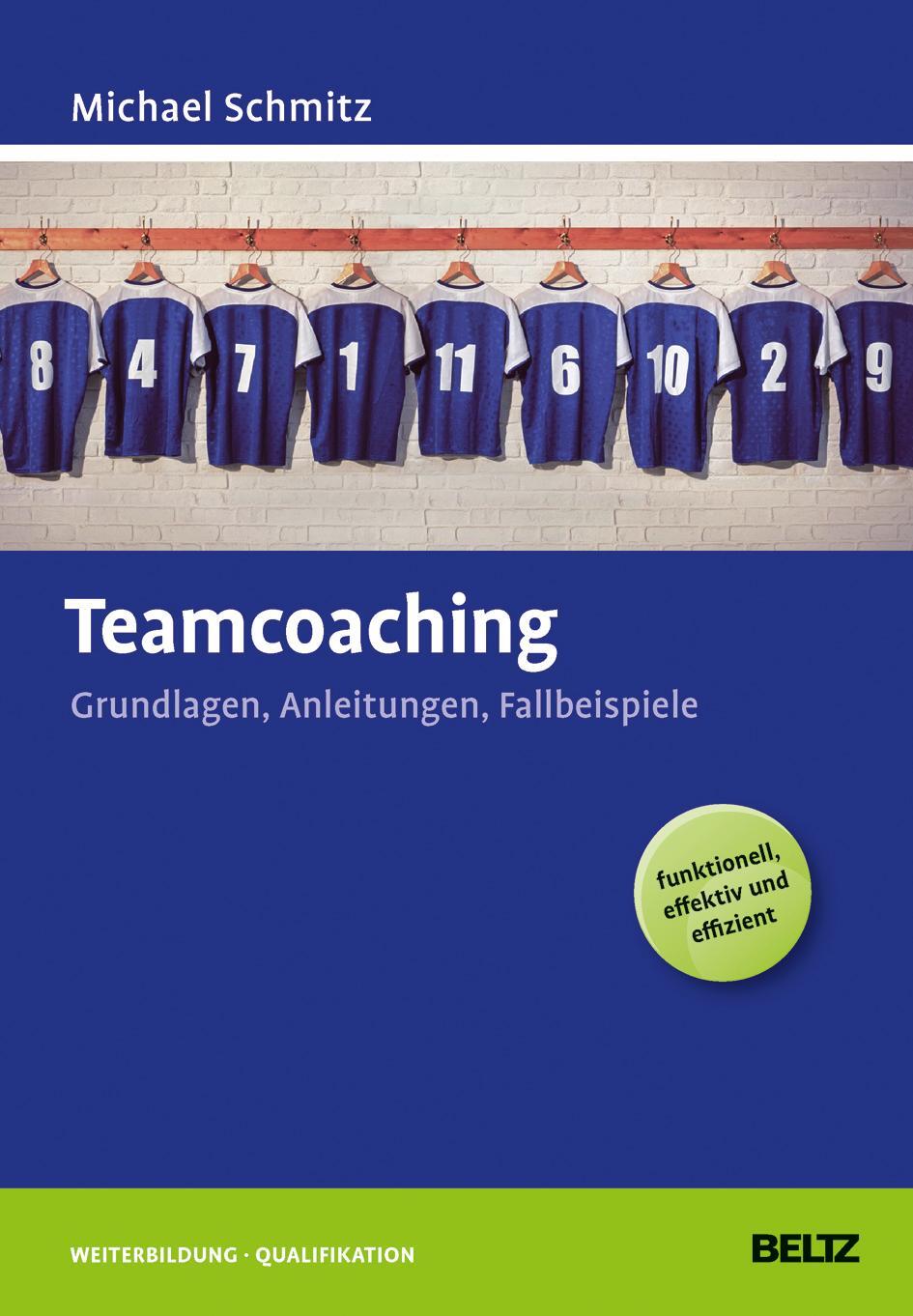Cover: 9783407366054 | Teamcoaching | Grundlagen, Anleitungen, Fallbeispiele | Schmitz | Buch