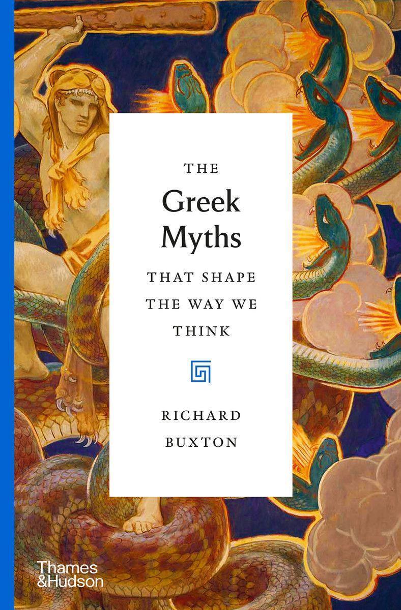 Cover: 9780500518809 | The Greek Myths That Shape the Way We Think | Richard Buxton | Buch