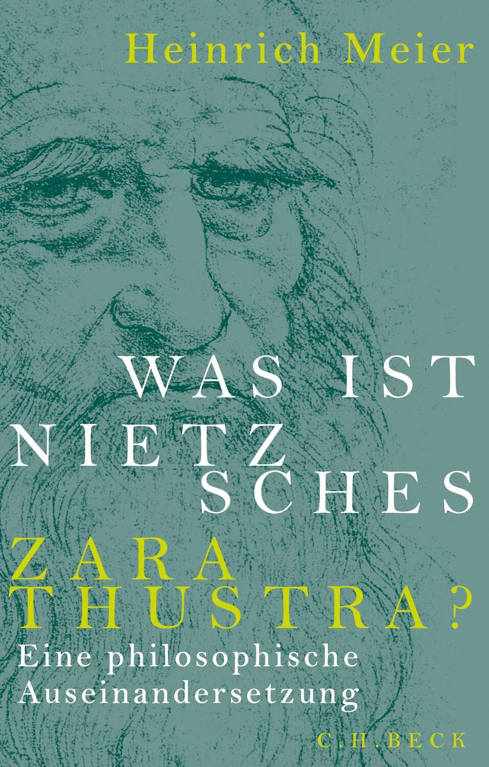 Cover: 9783406707940 | Was ist Nietzsches Zarathustra? | Heinrich Meier | Buch | Deutsch