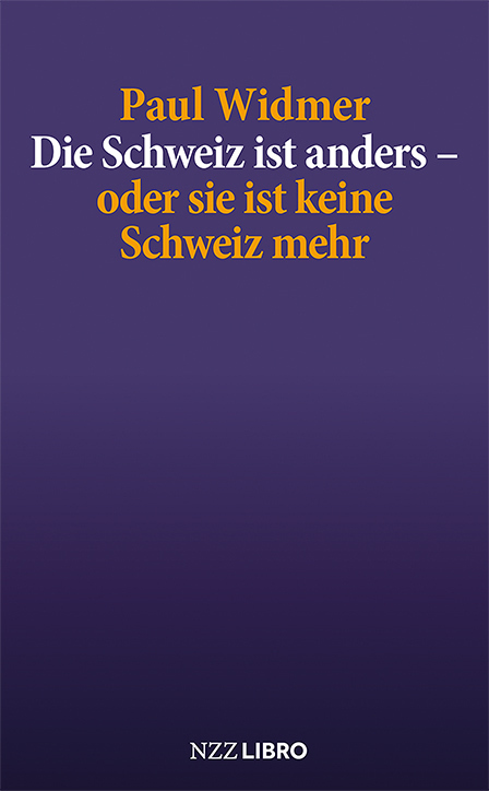 Cover: 9783907396407 | Die Schweiz ist anders - oder sie ist keine Schweiz mehr | Paul Widmer