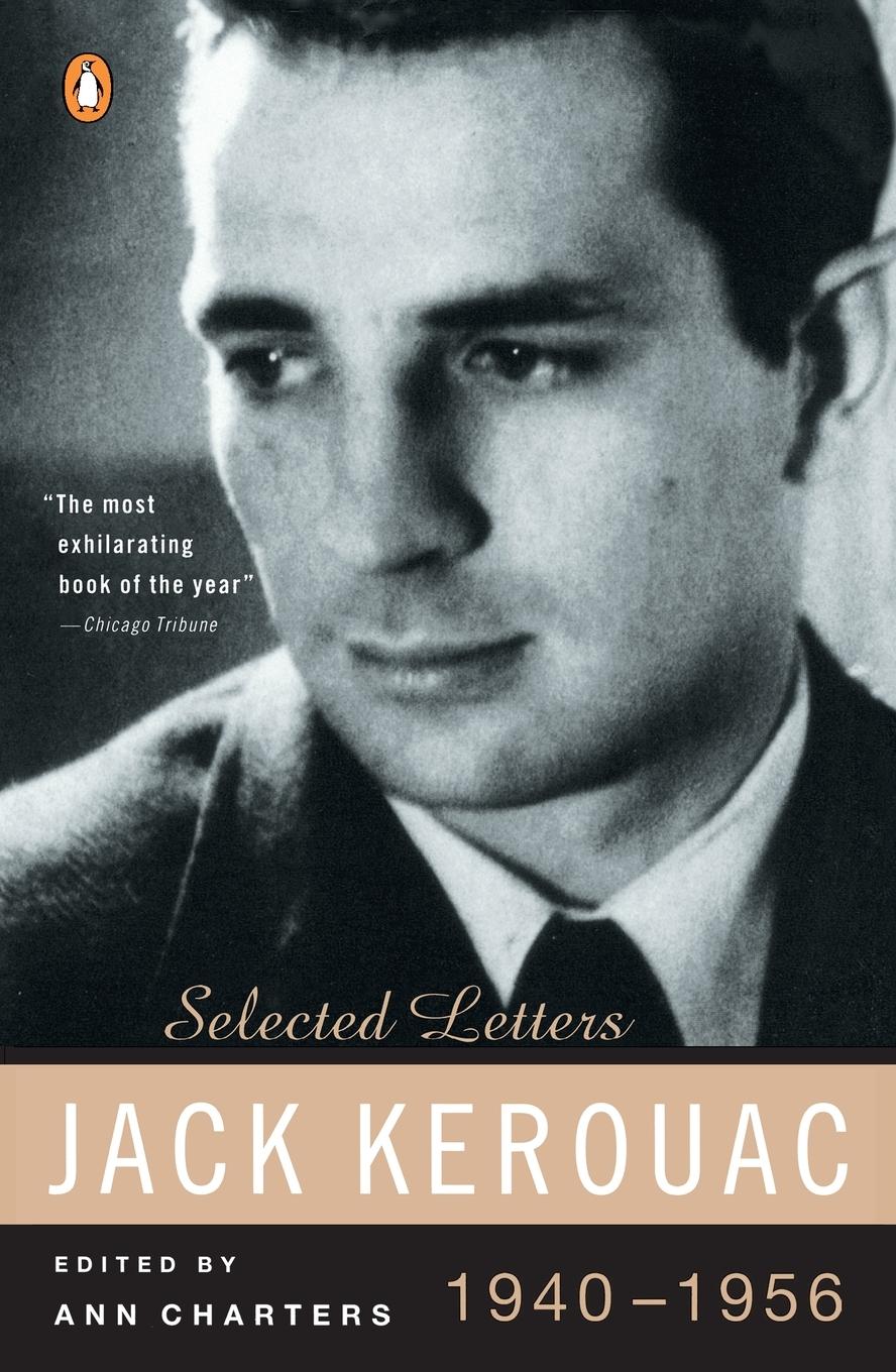 Cover: 9780140234442 | Kerouac | Selected Letters: Volume 1: 1940-1956 | Jack Kerouac | Buch