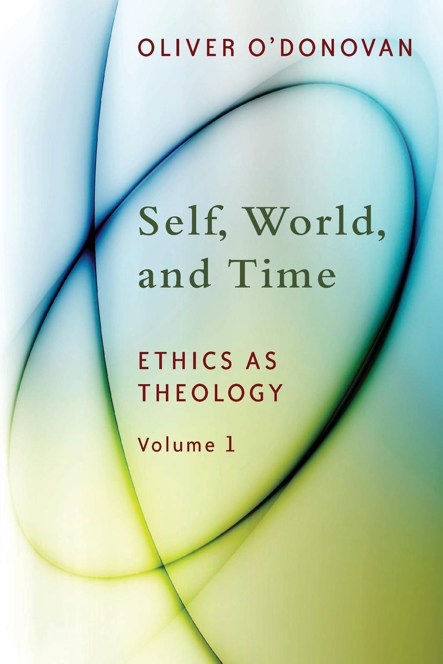 Cover: 9780802869210 | Self, World, and Time, Volume 1 | Ethics as Theology: An Induction