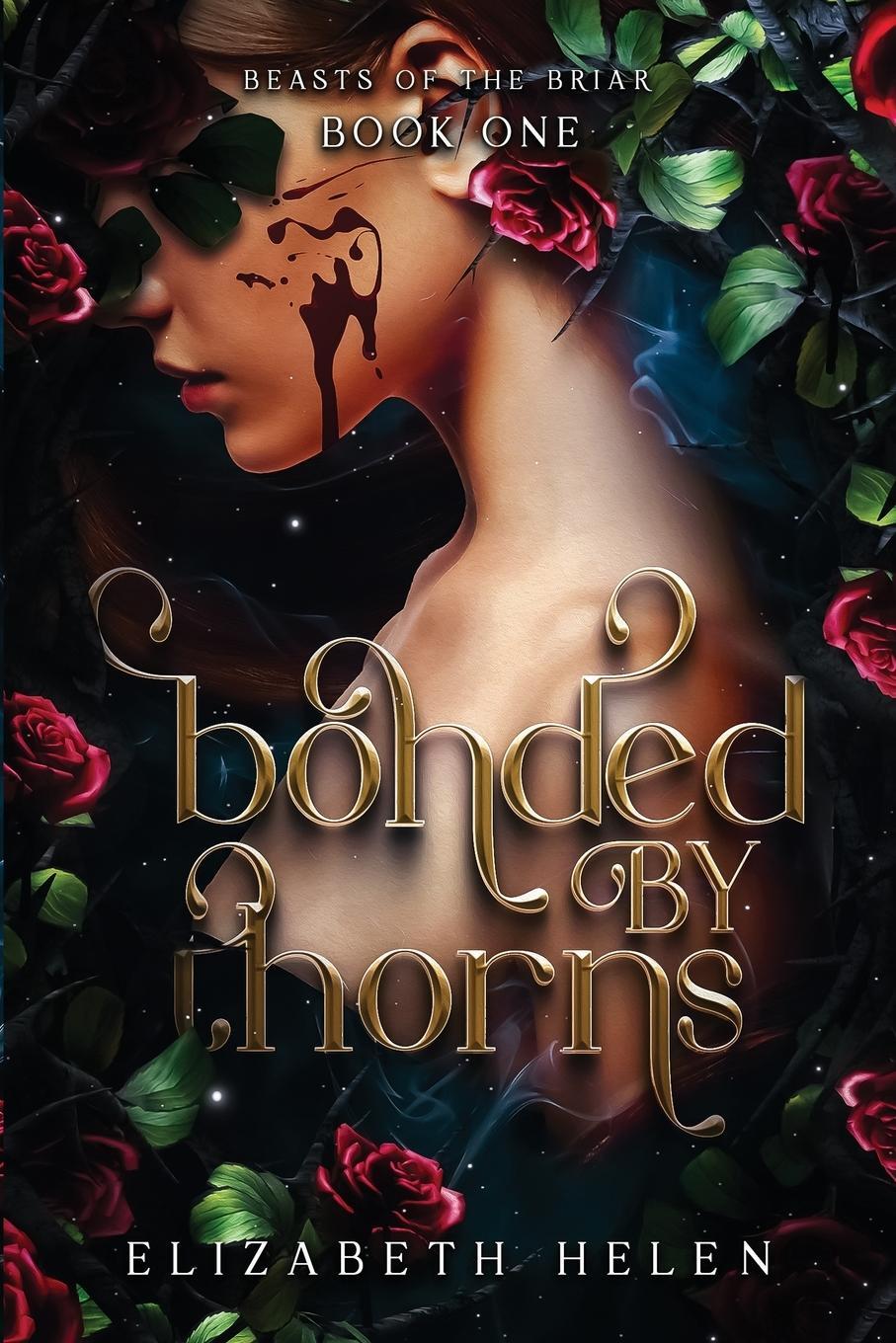 Cover: 9781738827916 | Bonded by Thorns | Elizabeth Helen | Taschenbuch | Beasts of the Briar
