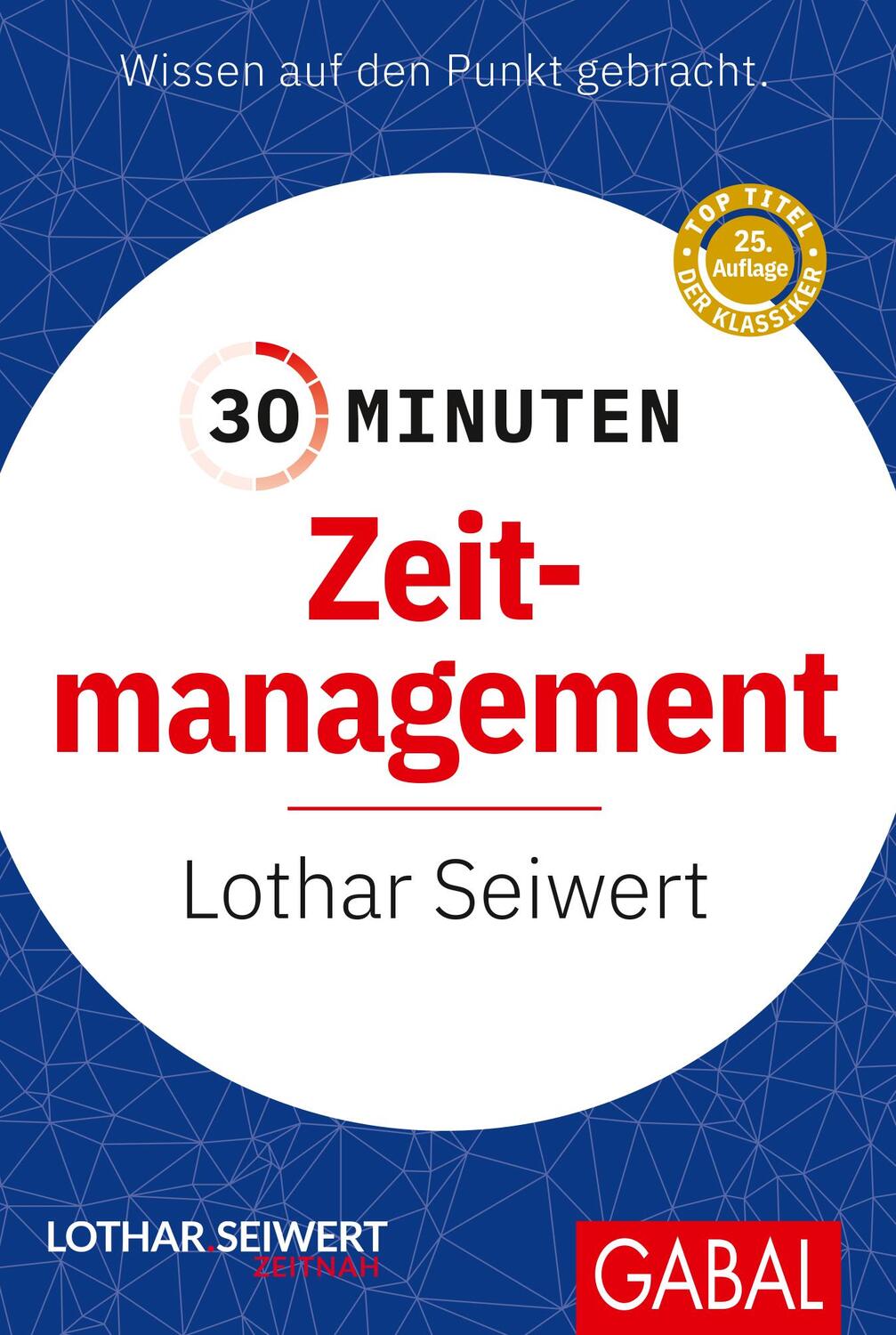 Cover: 9783869363813 | 30 Minuten Zeitmanagement | Lothar Seiwert | Taschenbuch | 96 S.