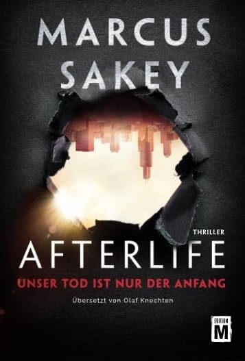 Cover: 9781542049801 | Afterlife | Unser Tod ist nur der Anfang | Marcus Sakey | Taschenbuch