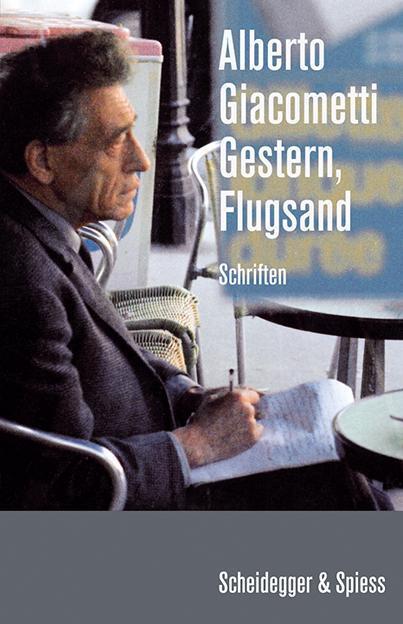 Cover: 9783858811783 | Gestern, Flugsand | Schriften | Alberto Giacometti | Buch | 304 S.