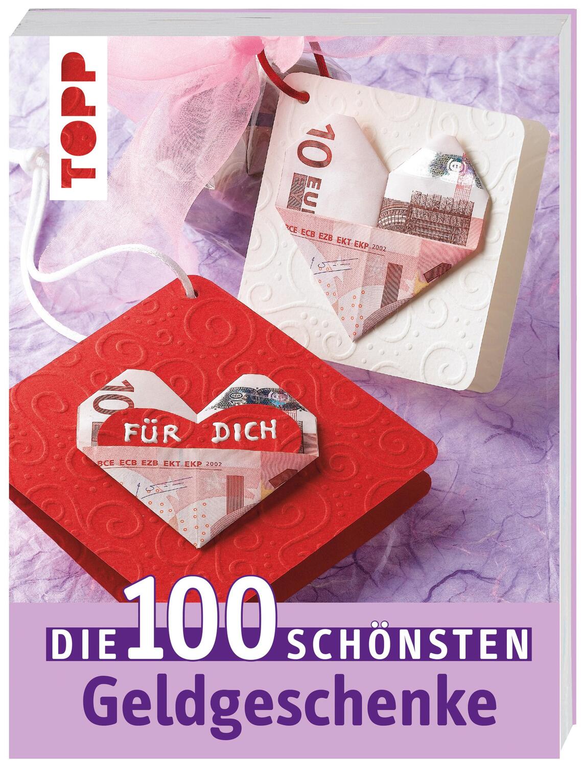 Cover: 9783772451645 | Die 100 schönsten Geldgeschenke | Taschenbuch | Die 100 schönsten