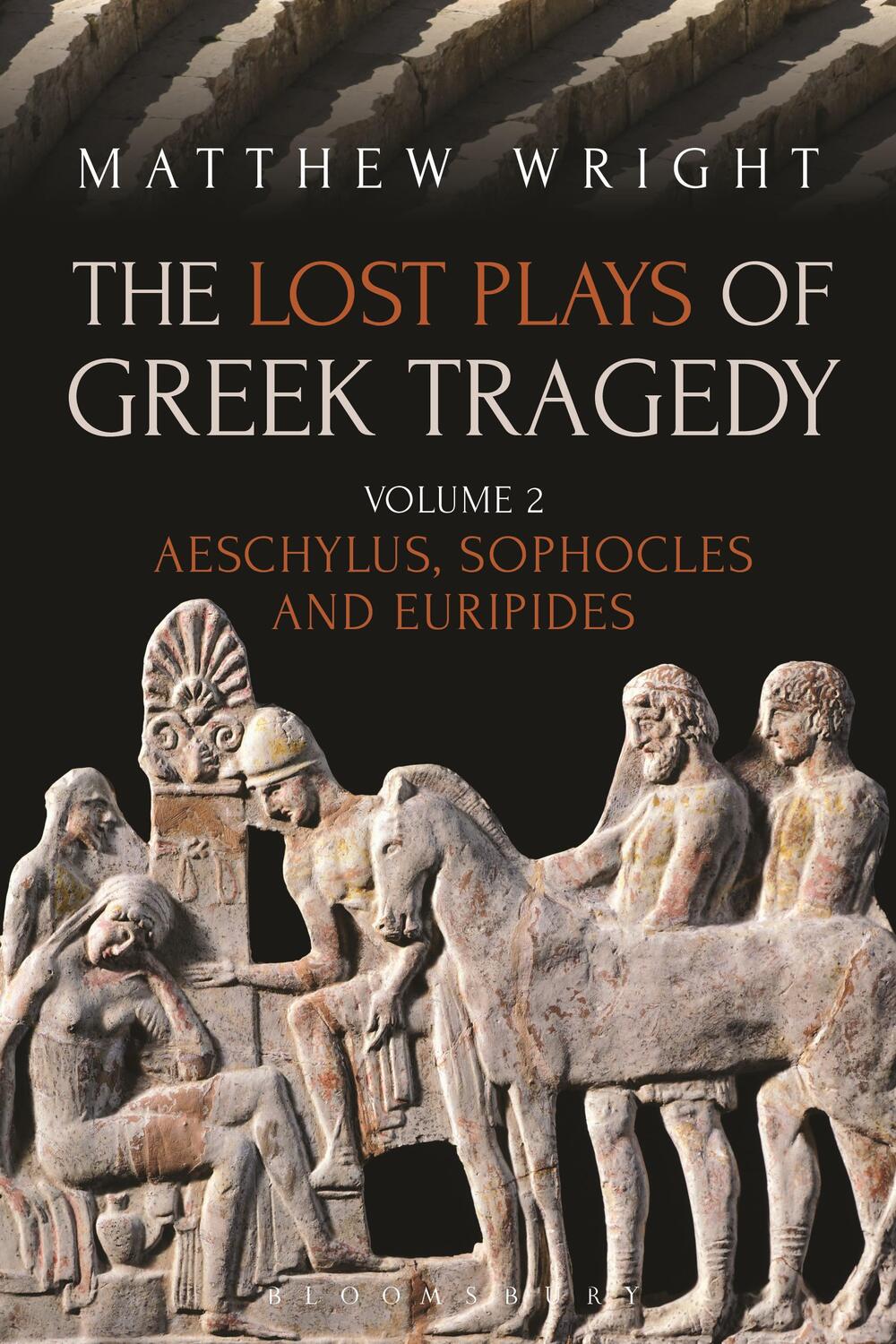 Cover: 9781474276474 | The Lost Plays of Greek Tragedy (Volume 2) | Dr Matthew Wright | Buch