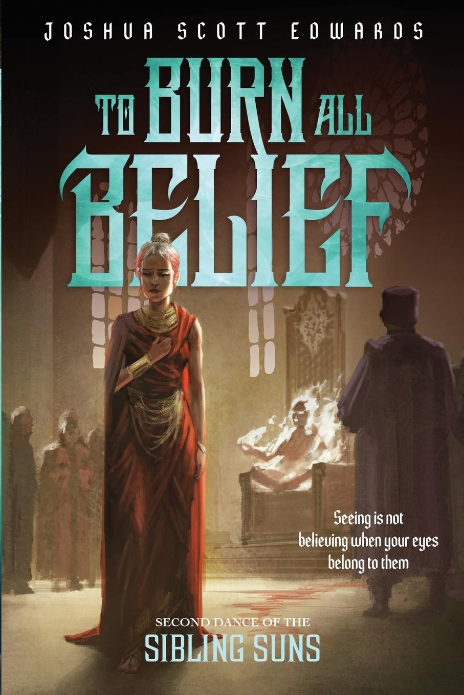 Cover: 9798985616231 | To Burn All Belief | Joshua Scott Edwards | Taschenbuch | Englisch